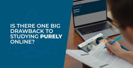 Is there one big drawback to studying purely online?