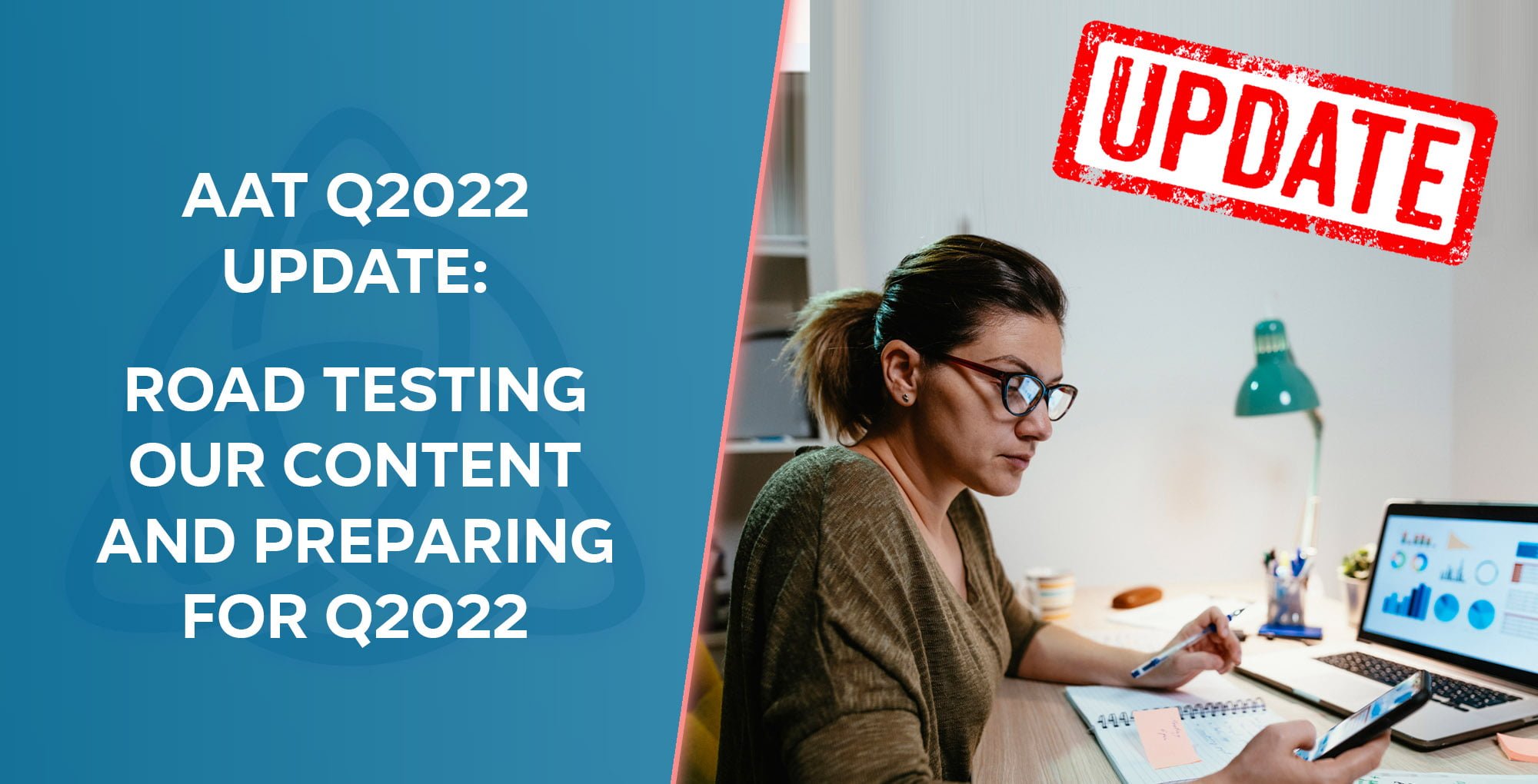 AAT Q2022 Road Testing Our Content and Preparing for Q2022
