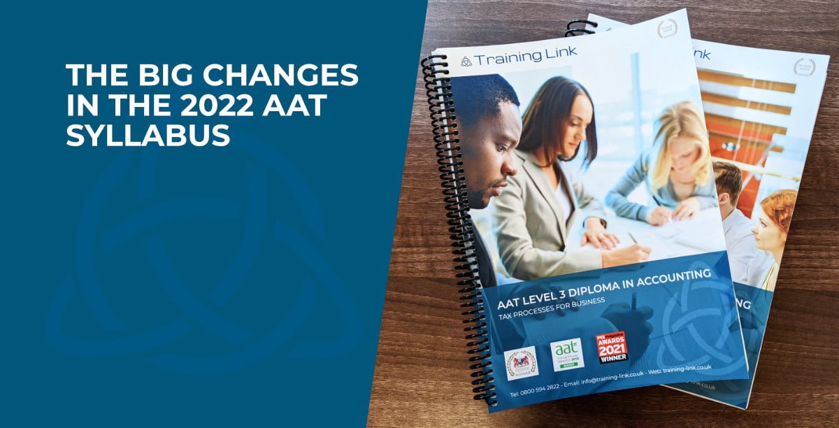 The big changes in the 2022 AAT syllabus